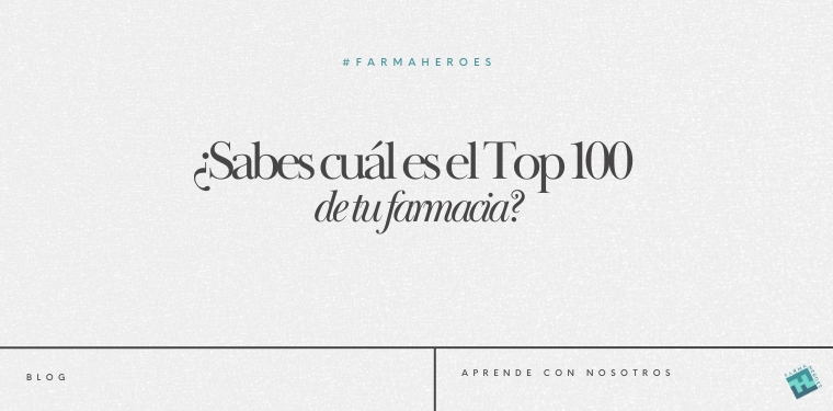 ¿Sabes cuál es el Top 100 de tu Farmacia?