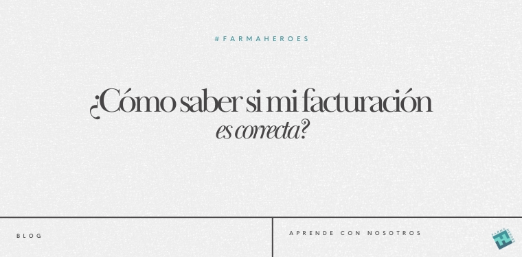 ¿Cómo saber si mi facturación es correcta?